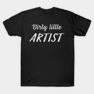 Dirty Little Artist T-Shirt